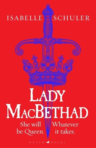 Lady MacBethad – Isabelle Schuler
